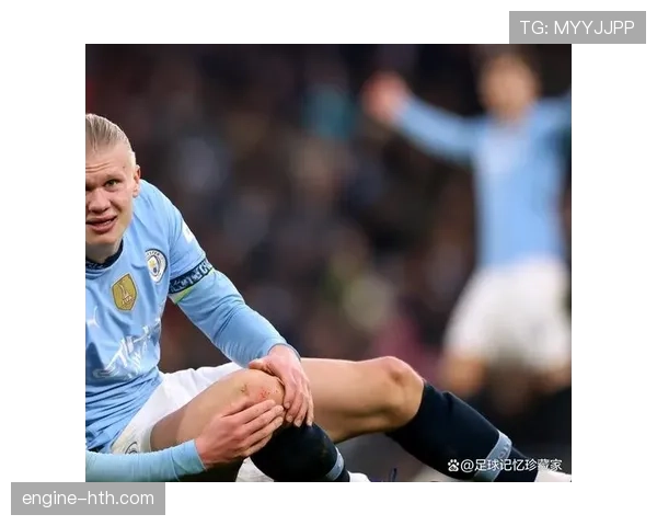 哈兰德禁区如堡垒,曼城训练状态回升持续扩大领先优势 哈兰德禁区如堡垒,曼城训练状态回升持续扩大领先优势