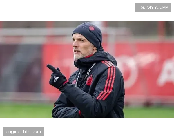 图赫尔战术革新显成效，高效进攻助推球队战绩稳步攀升